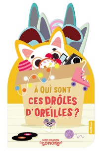 À qui sont ces drôles d'oreilles ?