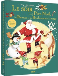 Le soir avec le père noël, les rennes et les bonshommes de neige