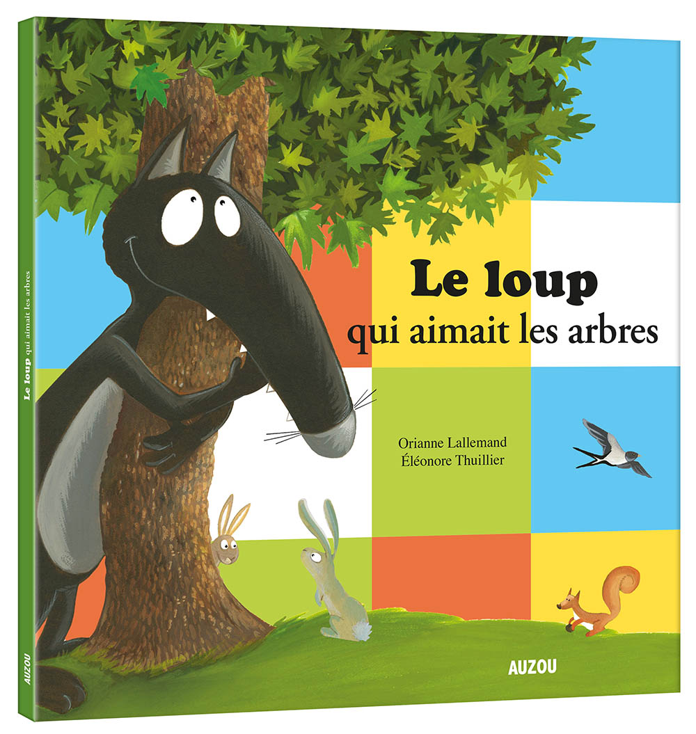 Le Loup Qui Aimait Les Arbres