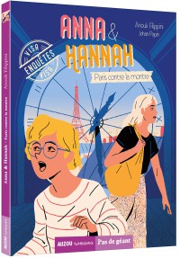 Anna &amp; Hannah tome 4 - Paris contre la montre