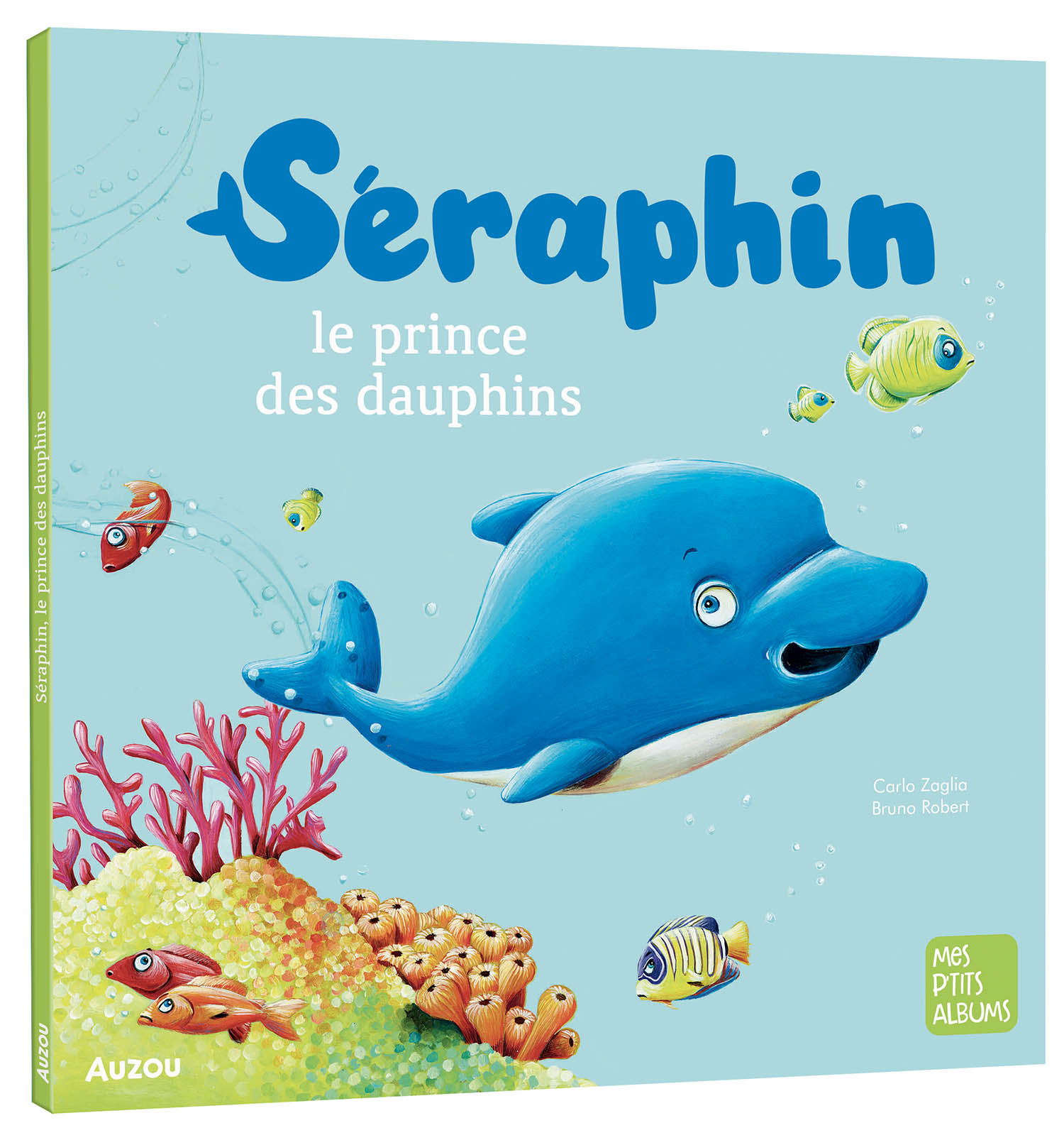 Séraphin, Le Prince Des Dauphins