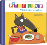 P'tit Loup n'aime que les pâtes (ne)