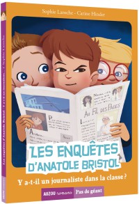 Les enquetes d'anatole bristol tome 12 - Y a-t-il un journaliste dans la classe ?