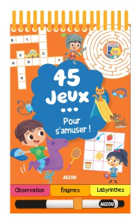 45 jeux... pour s'amuser