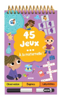 45 jeux... à la maternelle