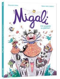 Migali tome 2 : Une araignée au plafond !