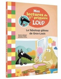 Le fabuloup gâteau de gros-louis