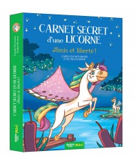 Carnet secret d'une licorne : amis et liberté