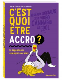 C'est quoi être accro ?