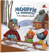 Mouffie la mouffette à la cabane à sucre