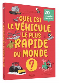 Quel est le véhicule le plus rapide du monde ?