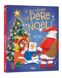 Je veux attraper le Père Noël