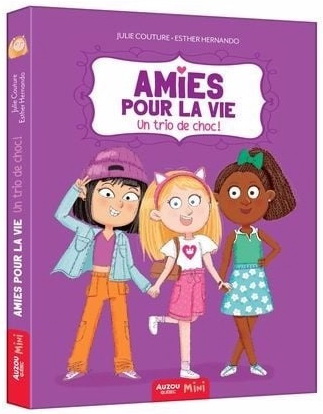 Amies Pour La Vie - Un Trio De Choc !