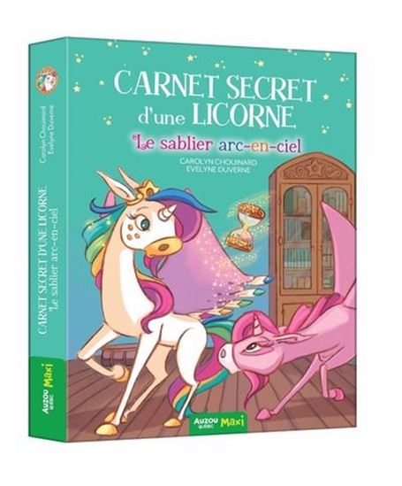 Carnet Secret D'une Licorne : Le Sablier Arc-En-Ciel