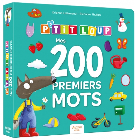 Mes 200 Premiers Mots Avec P'tit Loup