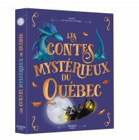 Les contes mystérieux du Québec