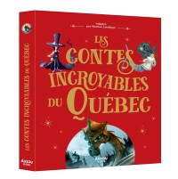 Les contes incroyables du québec