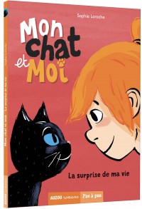 Mon chat et moi tome 1 - La surprise de ma vie (ne)