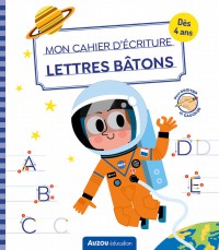 Mon cahier d'écriture : lettres bâtons