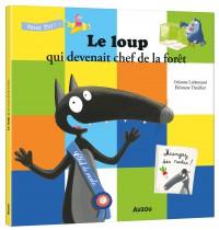 Le loup qui devenait chef de la forêt