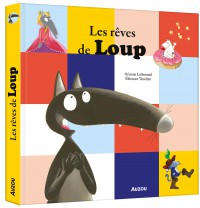 Recueil Loup : Les rêves de Loup