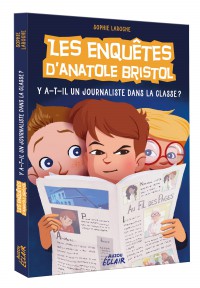 Les enquetes d'Anatole Bristol tome 12 - y a-t-il un journaliste dans la classe ?