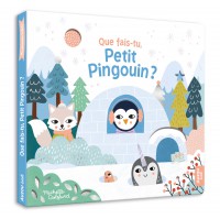 Ma première histoire - Que fais-tu, petit pingouin ?