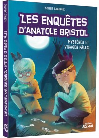 Les enquêtes d'Anatole Bristol - mystères et visages pâles