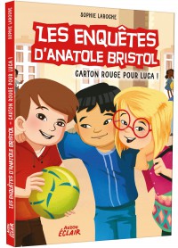 Les enquêtes d'Anatole Bristol - carton rouge pour Luca !