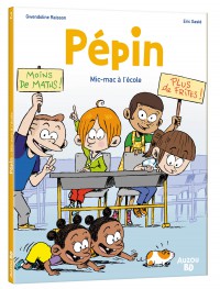 Pépin - Tome 2 - Mic-mac à l'école