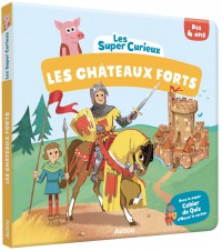 Les super-curieux - Les châteaux-forts