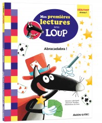 Mes premières lectures avec Loup : Abracadabra ! niveau 1