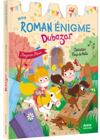 Mon roman énigme - Le royaume dubazar : opération coup de balai