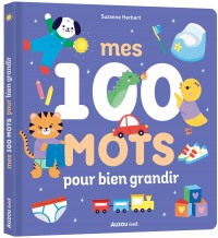 Mes 100 mots pour bien grandir