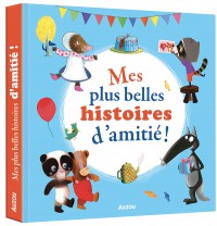 Recueil Canada multi-héros Mes plus belles histoires d’amitié