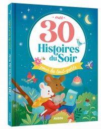 Mes 30 histoires du soir pour les petits