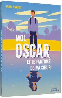 Moi, Oscar et le fantôme de ma sœur