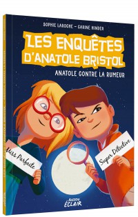 Les enquêtes d'anatole bristol - Anatole contre la rumeur