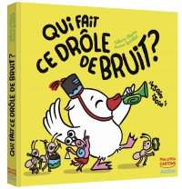 Qui fait ce drôle de bruit ?