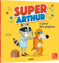 Super-arthur a peur des piqûres