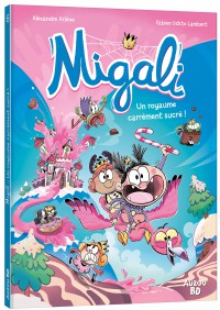 Migali - Un royaume carrément sucré! - tome 6