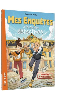 Mes enquêtes à l’école des détectives - à versailles