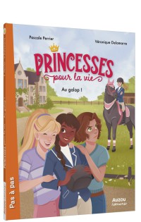 Princesses pour la vie  - Au galop !