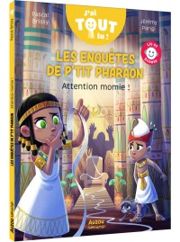 Les enquêtes de p’tit Pharaon  - Attention momie !